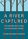 A River Captured:...