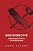 Bad Medicine – Revised & Updated: A Judge’s Struggle for Justice in a First Nations Community – Revised & Updated