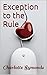 Exception to the Rule