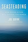 Seasteading: How ...