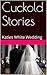 Cuckold Stories: Katies White Wedding