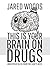 This Is Your Brain On Drugs (The Goat's Nest, #1)