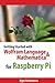 Getting Started with Wolfram Language and Mathematica for Raspberry Pi