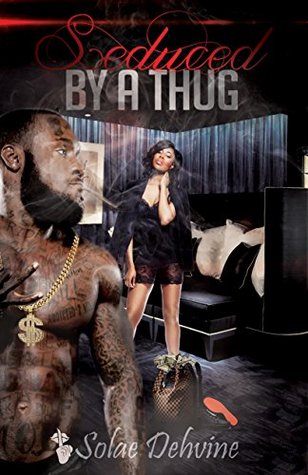 Seduced by a Thug: Urban Fiction (Kindle Edition)