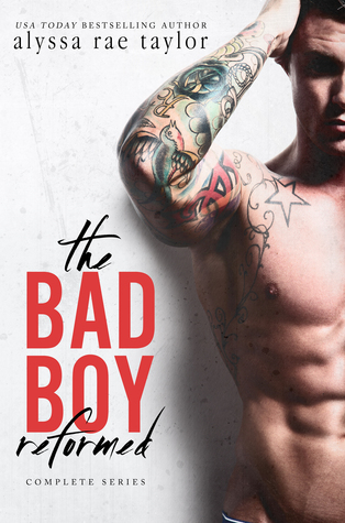 The Bad Boy Reformed Series: Complete Boxed Set (Bad Boy Reformed #1-3)