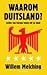 Waarom Duitsland? Leider van Europa tegen wil en dank by Willem Melching