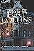 Ghosts of Fort Collins (Haunted America)