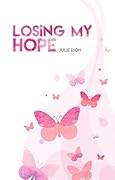 Losing my Hope