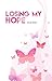 Losing my Hope (Losing, #2)