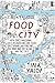 Food and the City by Ina Yalof