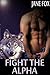 Fight the Alpha (Hunted by Moonlight Book 2)