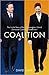 Coalition: The Inside Story of the Conservative-Liberal Democrat Coalition Government