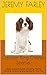 Cavalier King Charles Spaniel: A Basic Owners Guide Including Tips for Training, Grooming and Caring for Your Pet