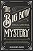 The Big Bow Mystery by Israel Zangwill