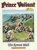 Prince Valiant, Vol. 7: The Roman Wall
