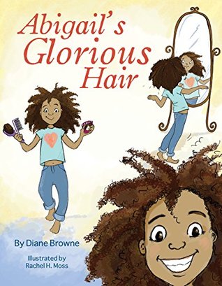 Abigail's Glorious Hair (Kindle Edition)