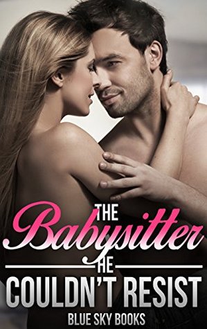 The Babysitter He Couldn't Resist (Kindle Edition)