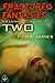 Fractured Fantasies Volume Two
