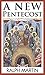 A New Pentecost by Ralph Martin A New Pentecost by Ralph Martin