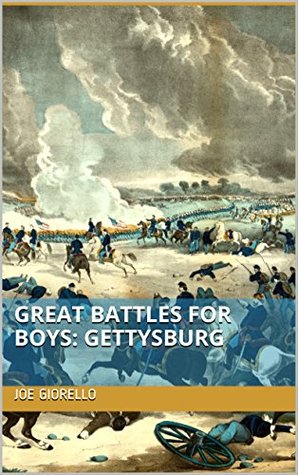 Great Battles for Boys: Gettysburg (Kindle Edition)