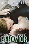 Out on Good Behavior by Dahlia Adler Out on Good Behavior by Dahlia Adler