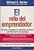 El mito del emprendedor (Spanish Edition)