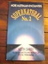 Supernatural No. 2: More Australian Encounters