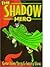 The Shadow Hero