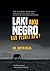 Laki Aku Negro, Kau Peduli ...
