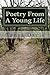 Poetry From A Young Life: V...