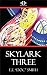 Skylark Three by E.E. "Doc" Smith Skylark Three by E.E. "Doc" Smith