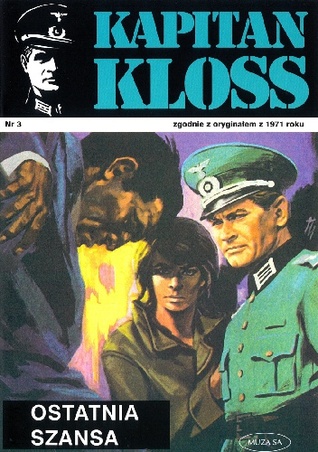 Ostatnia Szansa (Kapitan Kloss #3)