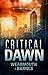 Critical Dawn (Critical, #1)