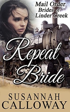Repeat Bride (Mail Order Brides of Linder Creek #1)