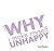 Why I Make Myself Unhappy