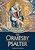 The Ormesby Psalter: Patrons and Artists in Medieval East Anglia (Treasures from the Bodleian Library)
