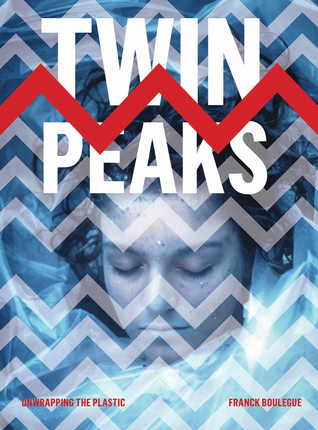 Twin Peaks: Unwrapping the Plastic (Paperback)