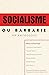 A Socialisme ou Barbarie An...
