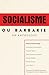 A Socialisme ou Barbarie Anthology: Autonomy, Revolution and Critical Thought in the Age of Bureaucratic Capitalism