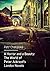 A Horror and a Beauty: The World of Peter Ackroyd's London Novels