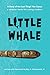 Little Whale by Roy A. Peratrovich Jr.