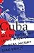 Cuba and Revolutionary Latin America: An Oral History