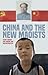 China and the New Maoists (Asian Arguments)