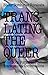 Translating the Queer: Body...