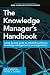 The Knowledge Manager's Han...