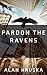 Pardon the Ravens (Alec Brno #1)