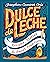 Dulce de Leche: Recipes, St...