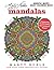 Marty Noble's Mindful Mazes Adult Coloring Book: Mandalas: 48 Engaging Mazes That Will Challenge Your Creativity and Wisdom!
