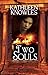 Two Souls by Kathleen Knowles