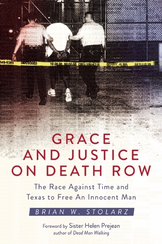 pdf download Grace and Justice on Death Row: The Race against Time and Texas to Free an Innocent Man